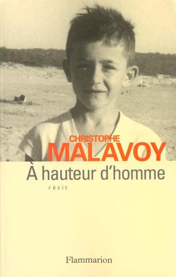 Couverture du livre « À hauteur d'homme » de Christophe Malavoy aux éditions Flammarion