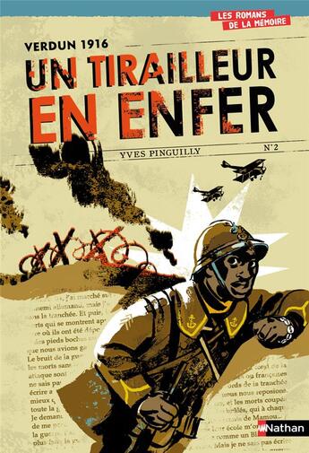 Couverture du livre « Verdun 1916 ; un tirailleur en enfer » de Yves Pinguilly aux éditions Nathan