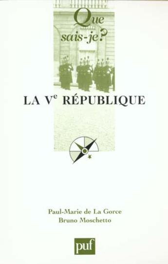 Couverture du livre « Cinquieme republique (la) » de La Gorce (De)/Mosche aux éditions Que Sais-je ?