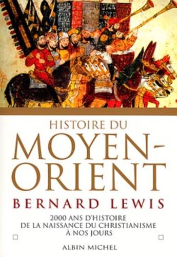 Couverture du livre « Histoire du Moyen-Orient » de Bernard Lewis aux éditions Albin Michel