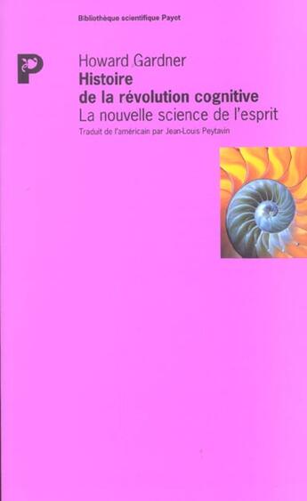 Couverture du livre « Histoire de la revolution cognitive » de Howard Gardner aux éditions Payot