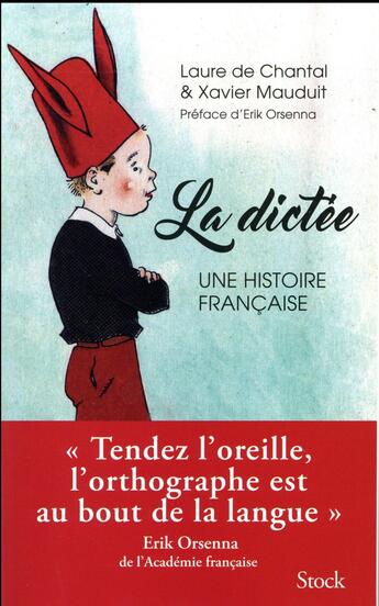 Couverture du livre « La dictée ; une histoire française » de Laure De Chantal et Xavier Mauduit aux éditions Stock