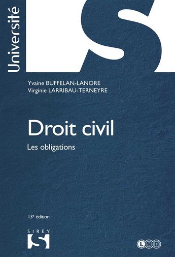 Couverture du livre « Droit civil ; les obligations (13e édition) » de Virginie Larribau-Terneyre et Yvaine Buffelan-Lanore aux éditions Sirey