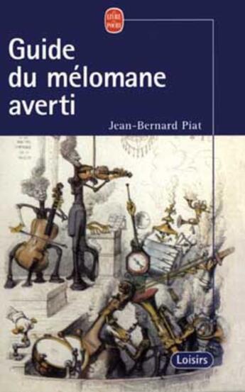 Couverture du livre « Guide du melomane averti » de Piat-J.B aux éditions Le Livre De Poche