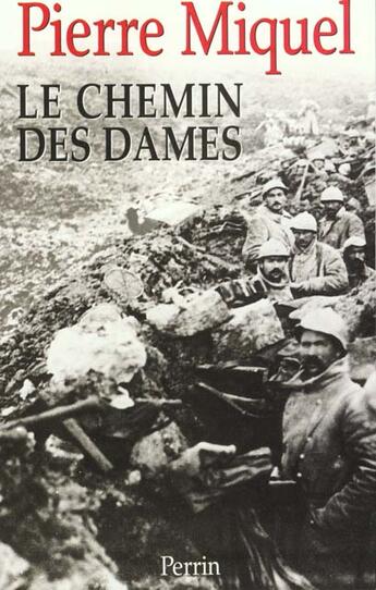 Couverture du livre « Le chemin des dames » de Pierre Miquel aux éditions Perrin