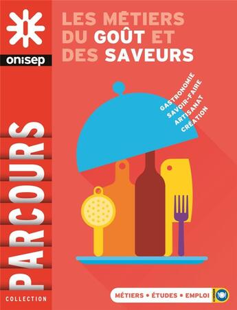 Couverture du livre « Les métiers du goût et des saveurs » de  aux éditions Onisep