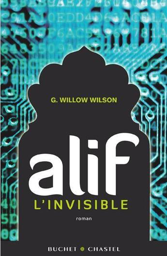 Couverture du livre « Alif l'invisible » de Willow Wilson aux éditions Buchet Chastel