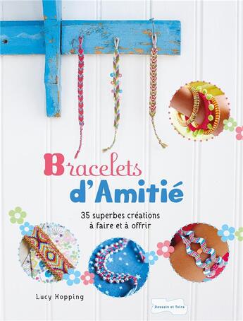 Couverture du livre « Bracelets d'amitié » de Lucy Hopping aux éditions Dessain Et Tolra