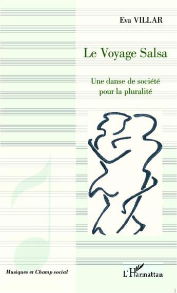 Couverture du livre « Le voyage salsa ; une danse de société pour la pluralité » de Eva Villar aux éditions L'harmattan