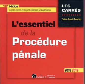 Couverture du livre « L'essentiel de la procédure pénale (édition 2018/2019) » de Corinne Renault-Brahinsky aux éditions Gualino