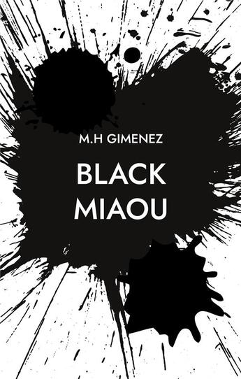 Couverture du livre « Black Miaou » de Gimenez M.H aux éditions Books On Demand