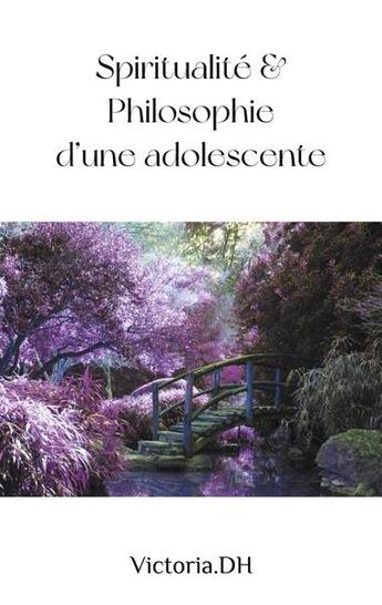 Couverture du livre « Spiritualité & philosophie d'une adolescente » de Victoria. Dh aux éditions Books On Demand