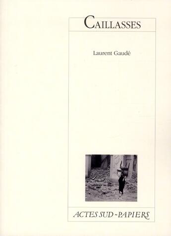 Couverture du livre « Caillasses » de Laurent Gaudé aux éditions Actes Sud-papiers