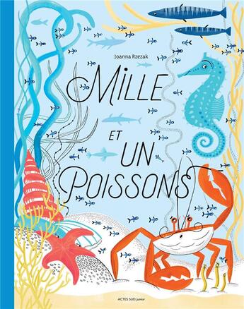 Couverture du livre « Mille et un poissons » de Joanna Rzezak aux éditions Actes Sud Junior