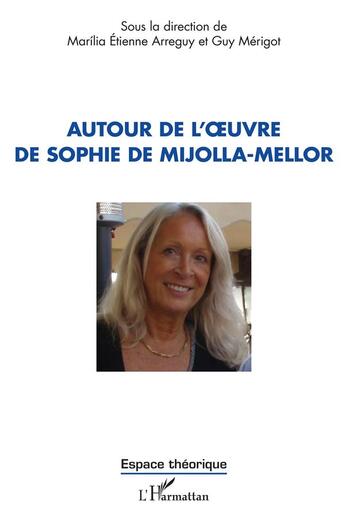 Couverture du livre « Autour de l' uvre de Sophie de Mijolla-Mellor » de Etienne Arreguy aux éditions L'harmattan