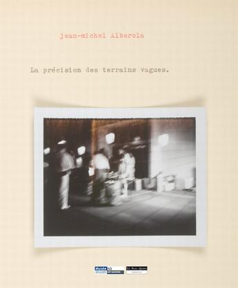 Couverture du livre « La précision des terrains vagues » de Jean-Michel Alberola aux éditions Un Deux Quatre