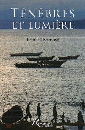 Couverture du livre « Ténèbres et lumières » de Nyamoya Prime aux éditions Riveneuve