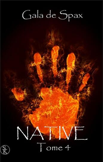 Couverture du livre « Native Tome 4 » de Gala Spax aux éditions Sharon Kena