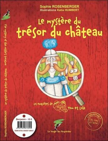 Couverture du livre « Le mystère du trésor du château / the mystery of the castle's treasure » de Sophie Rosenberger et Katia Humbert aux éditions Le Verger Des Hesperides