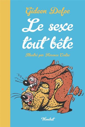 Couverture du livre « Le sexe tout bête » de Gideon Defoe aux éditions Wombat