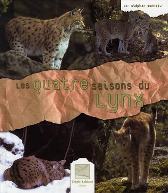 Couverture du livre « Les 4 saisons du lynx » de Stephan Bonneau aux éditions Crepin Leblond