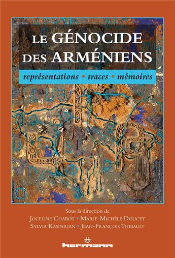 Couverture du livre « Le génocide des Arméniens : Représentations, traces, mémoires » de Joceline Chabot aux éditions Hermann