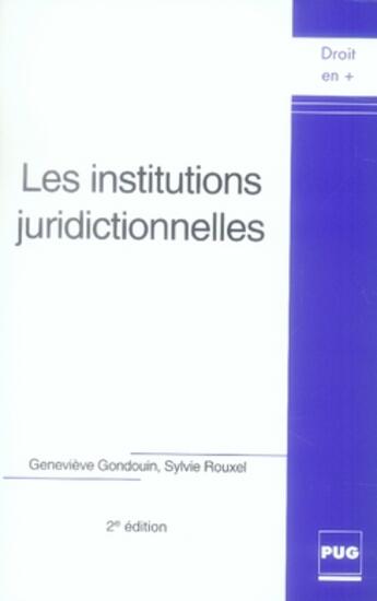 Couverture du livre « Les institutions juridictionnelles » de Rouxel-Gondouin aux éditions Pu De Grenoble