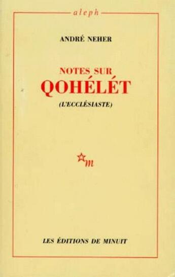 Couverture du livre « Notes sur Qohélét ; l'écclesiaste » de André Neher aux éditions Minuit