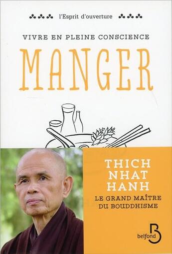 Couverture du livre « Vivre en pleine conscience ; manger » de Nhat Hanh aux éditions Belfond