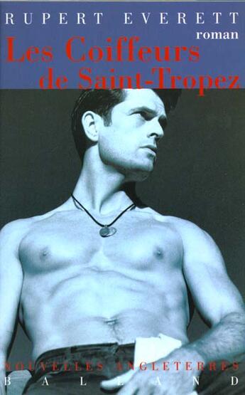 Couverture du livre « Les Coiffeurs De Saint Tropez » de Rupert Everett aux éditions Balland