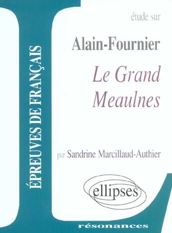 Couverture du livre « Fournier, le grand meaulnes » de Marcillaud Authier aux éditions Ellipses Marketing