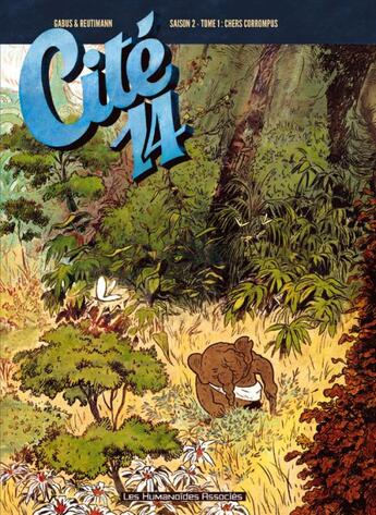 Couverture du livre « Cité 14 - saison 2 Tome 1 : chers corrompus... » de Pierre Gabus et Romuald Reutimann aux éditions Humanoides Associes