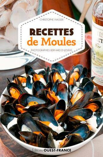 Couverture du livre « Recettes de moules » de Christophe Wasser aux éditions Ouest France