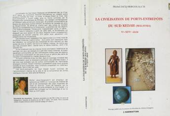 Couverture du livre « La civilisation de ports-entrepots du Sud Kedah » de Michel Jacq-Hergoualc'H aux éditions L'harmattan