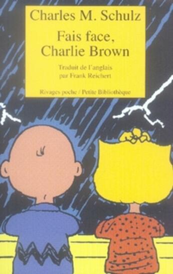 Couverture du livre « Fais face, charlie brown » de Charles Monroe Schulz aux éditions Rivages