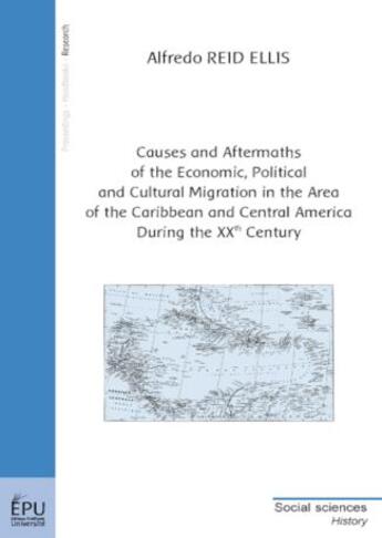 Couverture du livre « Causes and aftermaths of the economic, political and cultural migration in the area of the Caribbean » de Alfredo Reid-Ellis aux éditions Publibook