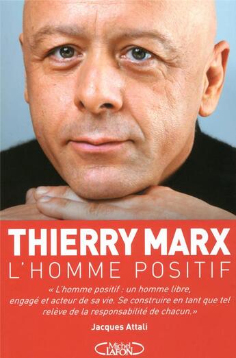 Couverture du livre « L'homme positif » de Thierry Marx aux éditions Michel Lafon