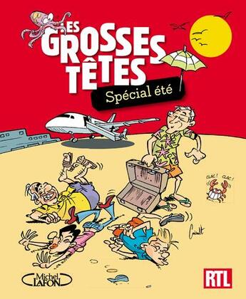 Couverture du livre « Les grosses têtes ; special été » de Laurent Ruquier aux éditions Michel Lafon