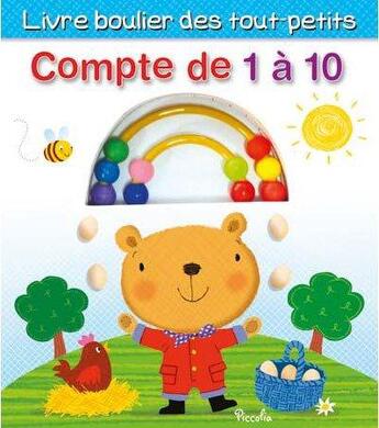 Couverture du livre « Livre boulier des tous petits/compte de 1 a 10 » de  aux éditions Piccolia