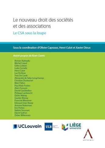 Couverture du livre « Le nouveau droit des sociétés et des associations ; le CSA sous la loupe » de Henri Culot et Olivier Caprasse et Xavier Dieux aux éditions Anthemis