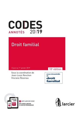 Couverture du livre « Code annoté ; droit familial (édition 2019) » de Jean-Louis Renchon et Vinciane Rosenau aux éditions Larcier