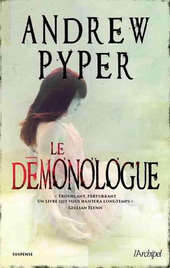 Couverture du livre « Le démonologue » de Andrew Pyper aux éditions Archipel