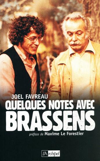 Couverture du livre « Quelques notes avec Brassens » de Joel Favreau aux éditions Archipel