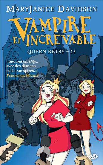 Couverture du livre « Queen Betsy Tome 15 : vampire et increvable » de Mary Janice Davidson aux éditions Milady