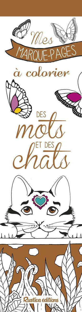 Couverture du livre « Mes marque-pages a colorier : des mots et des chats » de  aux éditions Rustica