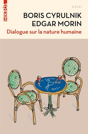 Couverture du livre « Dialogue sur la nature humaine » de Edgar Morin et Boris Cyrulnik aux éditions Editions De L'aube