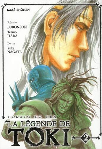 Couverture du livre « Hokuto no Ken - la légende de Toki Tome 2 » de Yuka Nagate et Buronson et Tetsuo Hara aux éditions Kaze