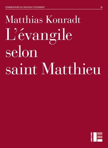 Couverture du livre « L'évangile selon saint Matthieu » de Matthias Konradt aux éditions Labor Et Fides