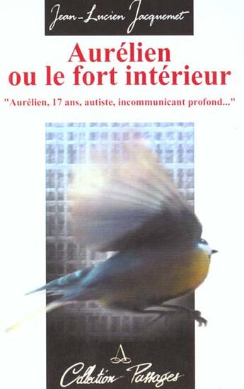 Couverture du livre « Aurélien ou le fort intérieur » de Jean-Lucien Jacquemet aux éditions Le Souffle D'or