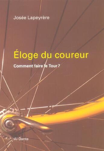 Couverture du livre « Eloge du coureur ; comment faire le tour ? » de Josee Lapeyrere aux éditions Al Dante